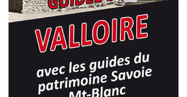 Visite guidée de Valloire avec les guides du patrimoine Savoie Mont-Blanc