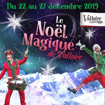 Le Noël Magique de Valloire !